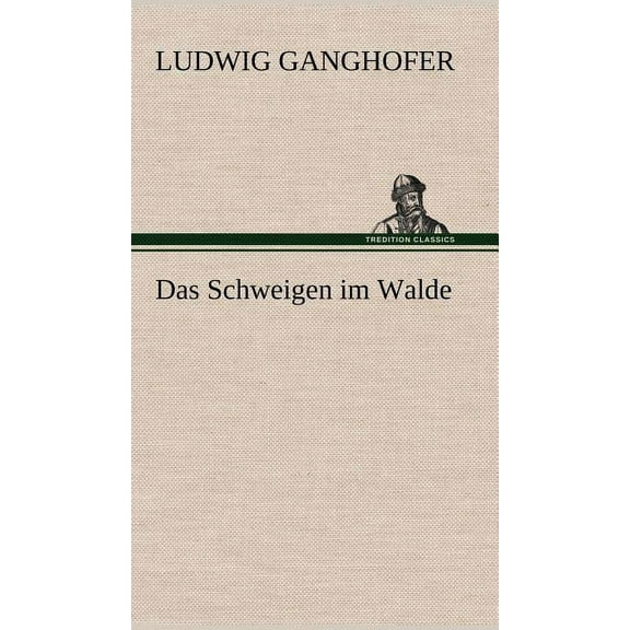 Das Schweigen Im Walde (Hardcover)