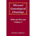thumbnail image 2 of Missouri Genealogical Gleanings, 1840 and Beyond, Vol. 3, 2 of 2