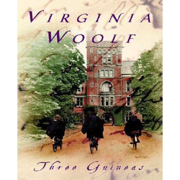 Three Guineas By Woolf, Virginia
