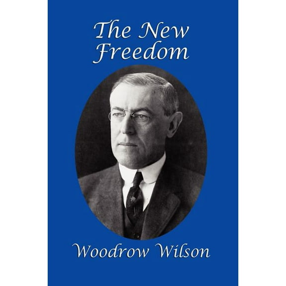 The New Freedom, (Paperback)