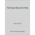 thumbnail image 1 of Pre-Owned The House Above the Trees (Hardcover) 0961596171 9780961596170, 1 of 1