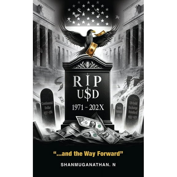 Rip Usd: 1971 - 202X ...and the Way Forward, (Hardcover)