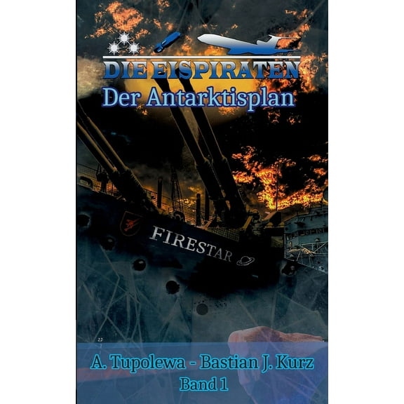 Die Eispiraten: Der Antarktisplan, (Paperback)