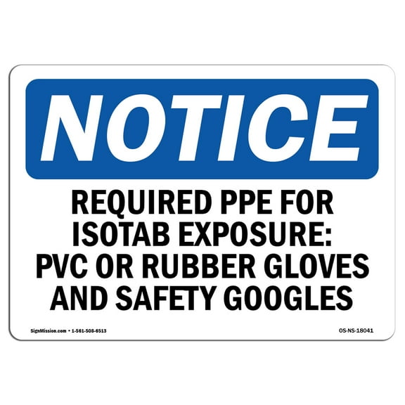 OSHA Notice Signs - Required PPE For Isostab Exposure PVC Or Sign  | Extremely Durable Made in the USA Signs or Heavy Duty Vinyl label | Protect Your Construction Site, Warehouse &