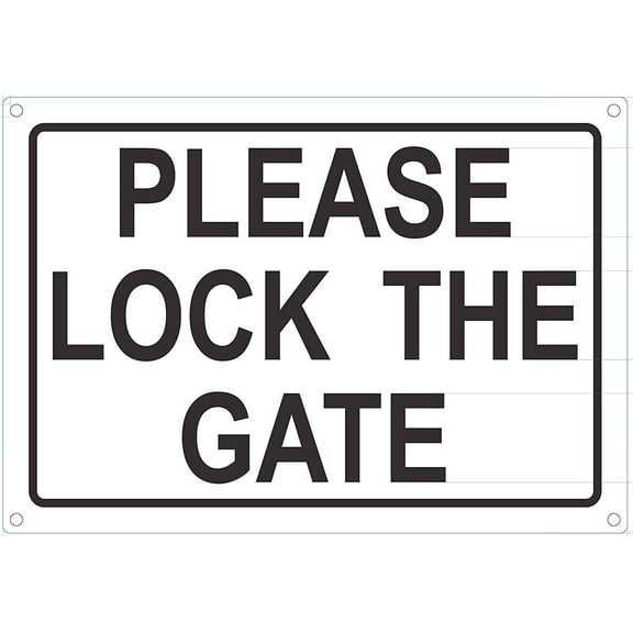Please Lock GATE Sign (Rust Free Aluminium 7X10)