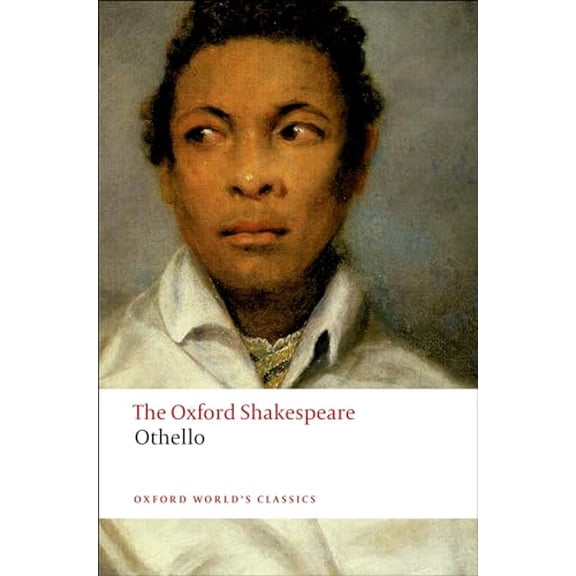Pre-Owned The Oxford Shakespeare: Othello: The Moor of Venice (The Oxford Shakespeare), 9780199535873, 0199535876, Paperback, Reissue edition