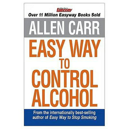 Easy Way to Control Alcohol. Allen Carr (Best Alcohol To Make Tinctures)
