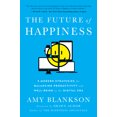 thumbnail image 2 of Pre-Owned The Future of Happiness: 5 Modern Strategies for Balancing Productivity and Well-Being in the Digital Era (Hardcover) 1942952945 9781942952947, 2 of 2