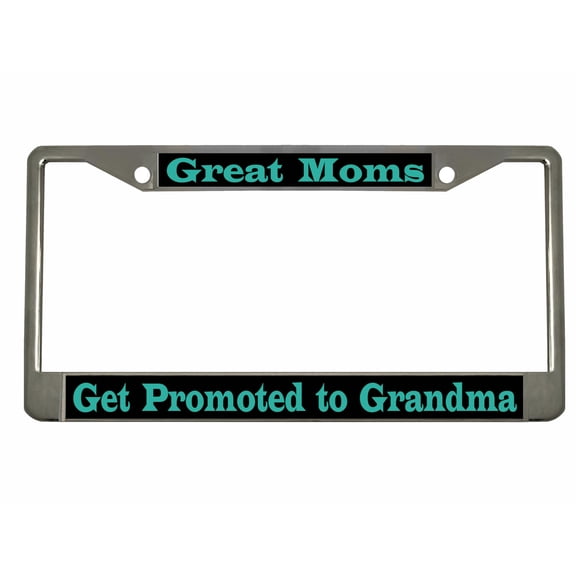 Great Moms GET Promoted to Grandma Style Metal License Plate Frame Personalized/Car Accessories Car Tag Holder Cover (Chrome/Black/Turquoise)