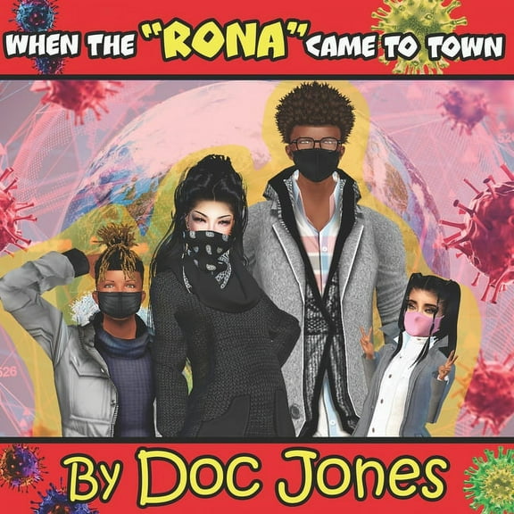 When the " Rona" Came to Town! (Paperback)
