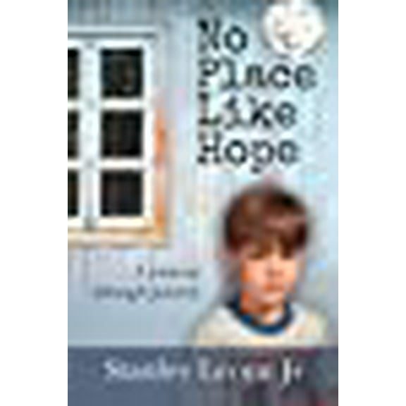 A Journey Through Poverty: No Place Like Hope: A journey through poverty (Paperback)