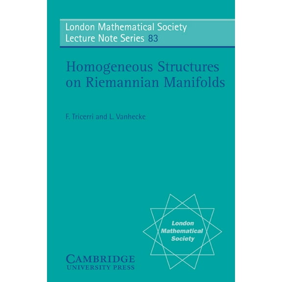 London Mathematical Society Lecture Note Homogeneous Structures on Riemannian Manifolds, Book 83, (Paperback)