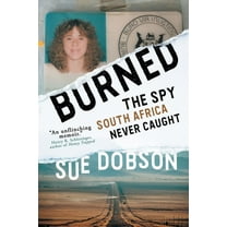 Burned: The Spy South Africa Never Caught (Paperback)