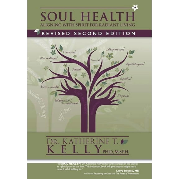 Soul Health Soul Health: Aligning with Spirit for Radiant Living Revised Second Edition, Book 1, (Hardcover)