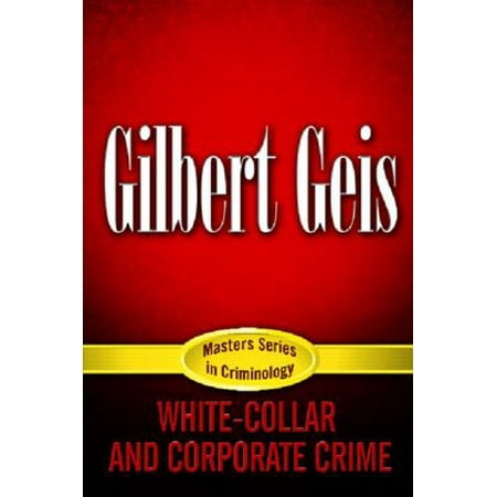 White-Collar And Corporate Crime [Paperback - Used]