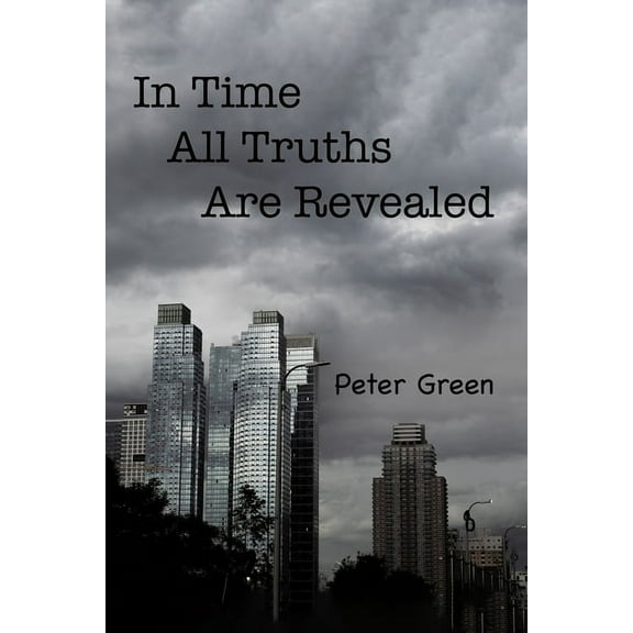 In Time All Truths Are Revealed (Paperback)