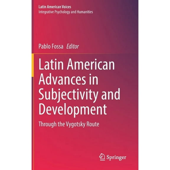 Latin American Voices Latin American Advances in Subjectivity and Development: Through the Vygotsky Route, (Hardcover)