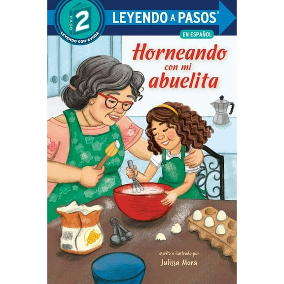 Leyendo a Pasos (Step Into Reading) Horneando Con Mi Abuelita (Baking with Mi Abuelita Spanish Edition), (Hardcover)