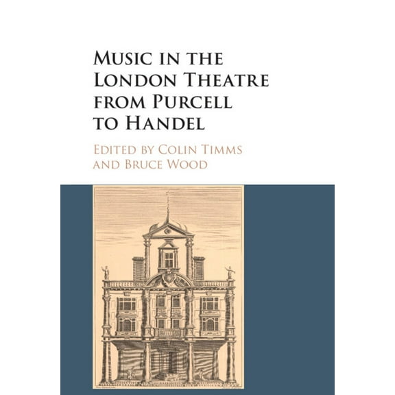 Music in the London Theatre from Purcell to Handel, (Paperback)