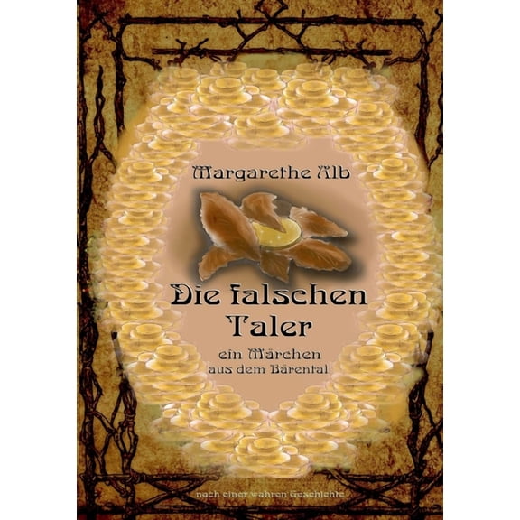 Die falschen Taler: Ein Märchen aus dem Bärental, (Paperback)
