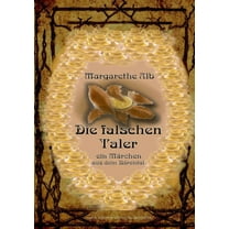 Die falschen Taler: Ein Märchen aus dem Bärental, (Paperback)