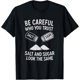 thumbnail image 1 of Be Careful Who You Trust Funny Life Lesson - Camiseta con texto "Be Careful Who You Trust, 1 of 2
