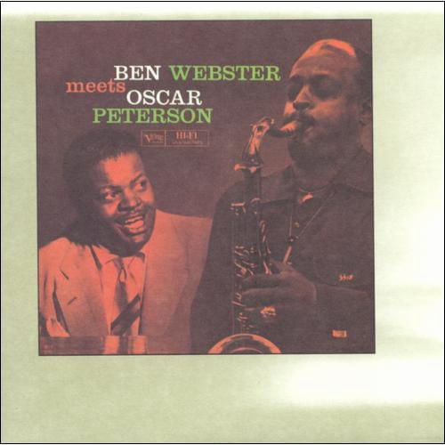 Oscar Peterson And Ben Webster - Ben Webster Meets Oscar Peterson