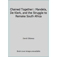 thumbnail image 1 of Pre-Owned Chained Together:: Mandela, De Klerk, and the Struggle to Remake South Africa (Hardcover) 0812920147 9780812920147, 1 of 1