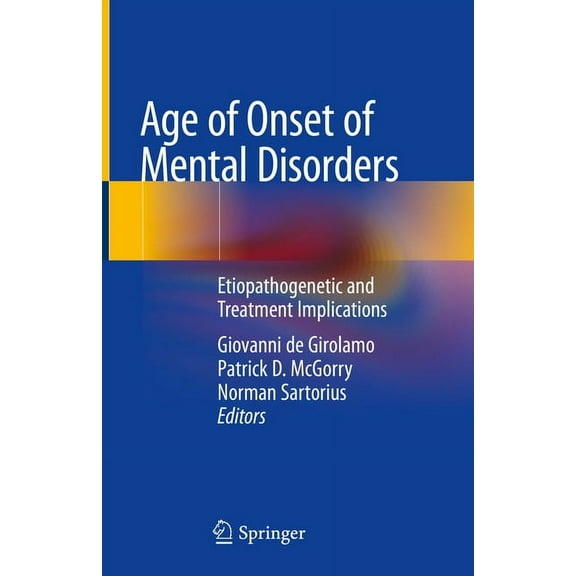 Age of Onset of Mental Disorders: Etiopathogenetic and Treatment Implications, (Hardcover)