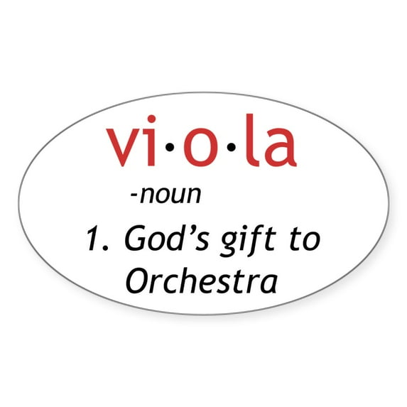 CafePress - Definition Of A Viola - Sticker (Oval)