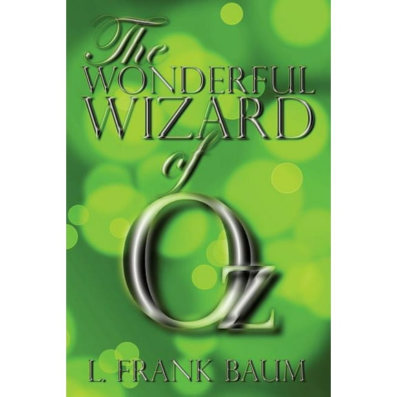 The Wonderful Wizard of Oz, (Paperback)