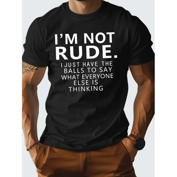 Camiseta de algodón puro para hombre, ajuste cómodo, IM NOT RUDE