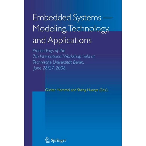 Embedded Systems -- Modeling, Technology, and Applications: Proceedings of the 7th International Workshop Held at Techni, (Paperback)