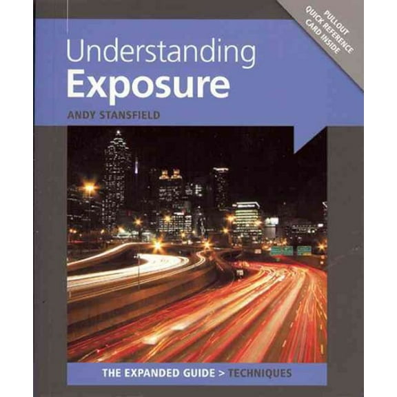 Pre-Owned Understanding Exposure (Expanded Guide: Techniques) Paperback
