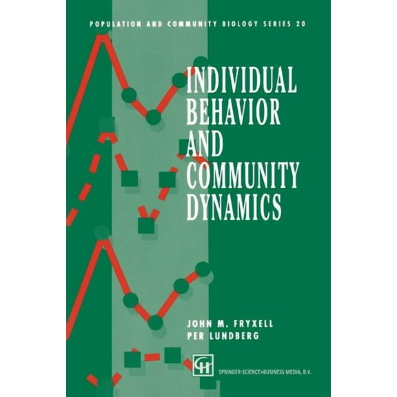 Population and Community Biology Individual Behavior and Community Dynamics, (Paperback)