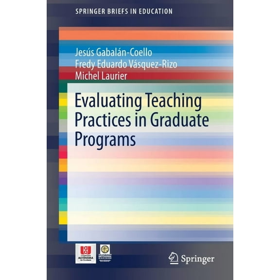 Springerbriefs in Education Evaluating Teaching Practices in Graduate Programs, (Paperback)