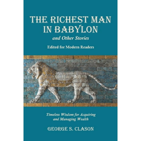 The Richest Man in Babylon and Other Stories, Edited for Modern Readers (Paperback)
