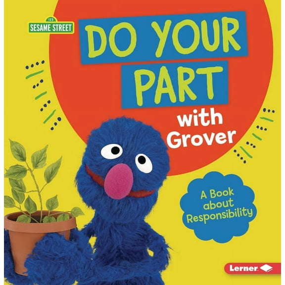 Sesame Street (R) Character Guides Do Your Part with Grover: A Book about Responsibility, (Paperback)