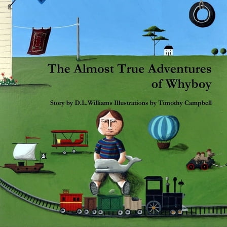 The Almost True Adventures of Whyboy, (Paperback)