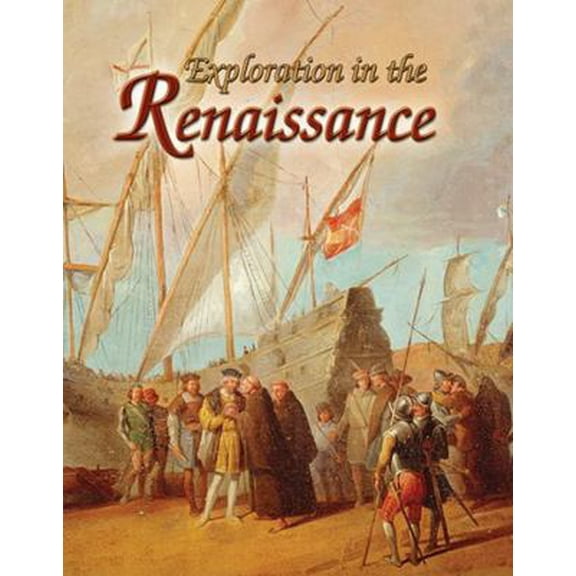 Pre-Owned Exploration in the Renaissance (Paperback) 0778746135 9780778746133