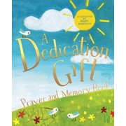 A Dedication Gift Prayer and Memory Book, (Hardcover)