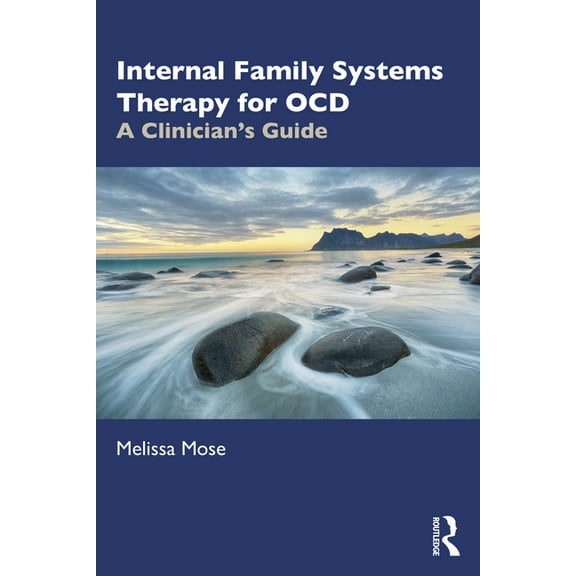 Internal Family Systems Therapy for OCD: A Clinician's Guide, (Paperback)