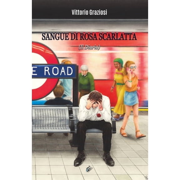 Sangue Di Rosa Scarlatta: (Il Diario), (Paperback)