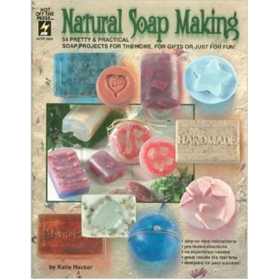 Pre-Owned Natural Soap Making: 54 Pretty & Practical Soap Projects for the Home, for Gifts or Just for Fun! (Hot Off The Press, HOTP 2264) (Paperback) 1562317164 9781562317164