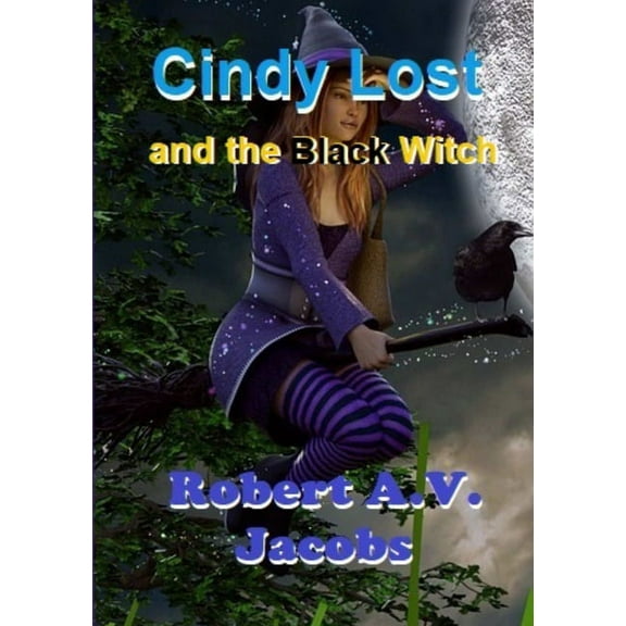 Cindy Lost and the Black Witch, (Paperback)