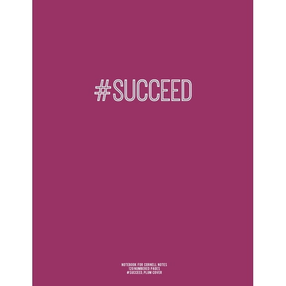 Notebook for Cornell Notes, 120 Numbered Pages, #SUCCEED, Plum Cover: For Taking Cornell Notes, Personal Index, 8.5"x11", Hashtag Series, Genius Edition (Paperback)