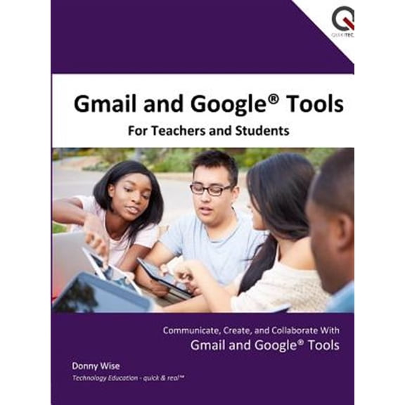 Pre-Owned Gmail and Google Tools for Teachers and Students (Paperback)
