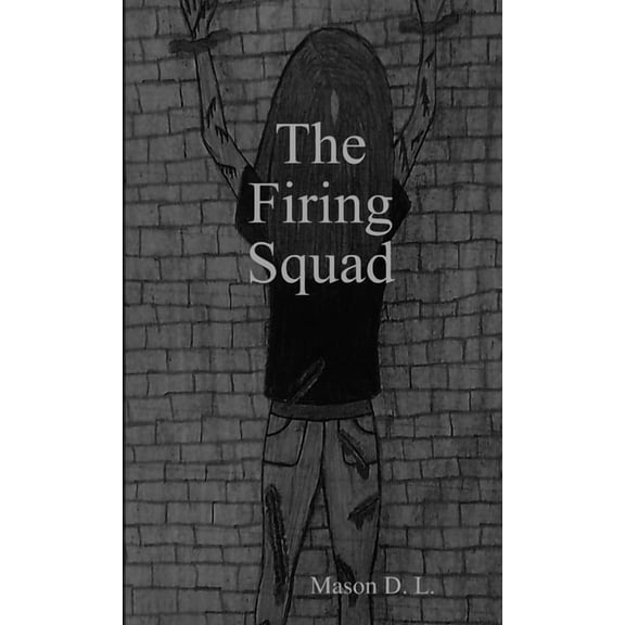 The Firing Squad, (Paperback)