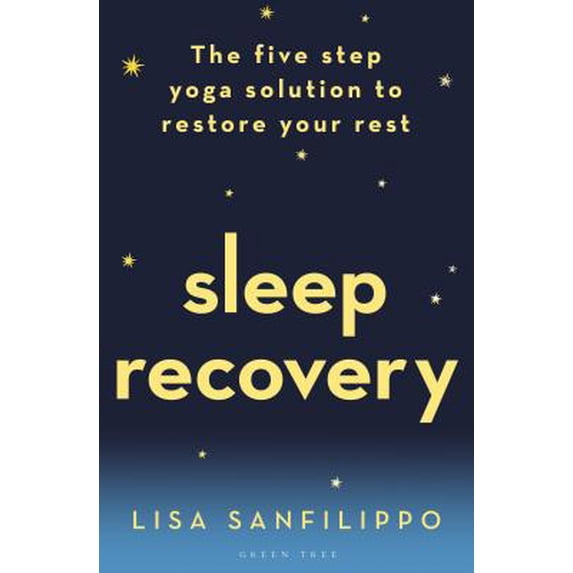 Pre-Owned Sleep Recovery: The Five Step Yoga Solution to Restore Your Rest (Paperback) 1472956311 9781472956316