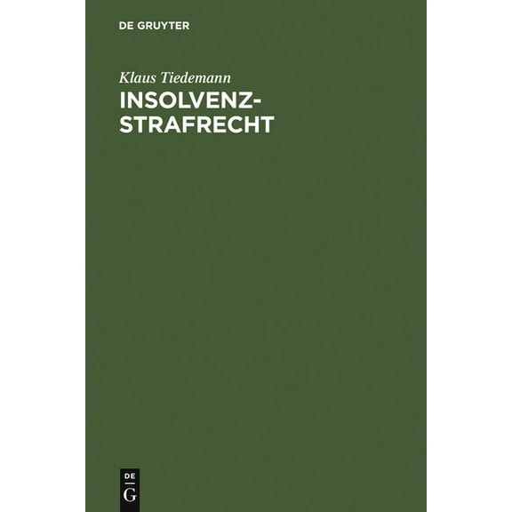 Insolvenz-Strafrecht: [Sonderausgabe Der Kommentierung Der Â§Â§ 283-283d Aus: Strafgesetzbuch, Leipziger Kommentar, 11. Au, (Hardcover)